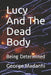 Lucy And The Dead Body: Being Determined by George Madanhi