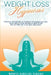 Weight Loss Hypnosis: Powerful Psychology of Hypnosis for Woman and Men. Rapid and Extreme Method of Meditation and Affirmation in 30 Day Challege by Marcus Aurelius Genkins