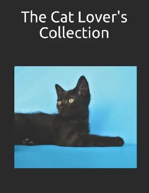 The Cat Lover's Collection by Jennifer Copley