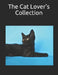The Cat Lover's Collection by Jennifer Copley