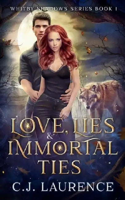 Love, Lies and Immortal Ties by C. J. Laurence