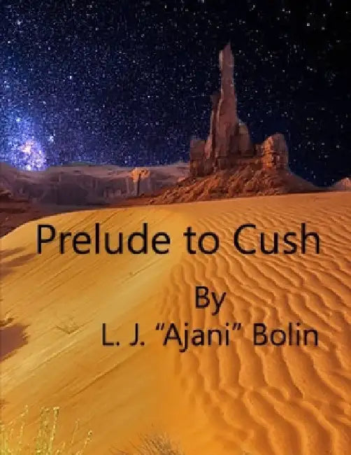 Prelude To Cush by L. James Bolin