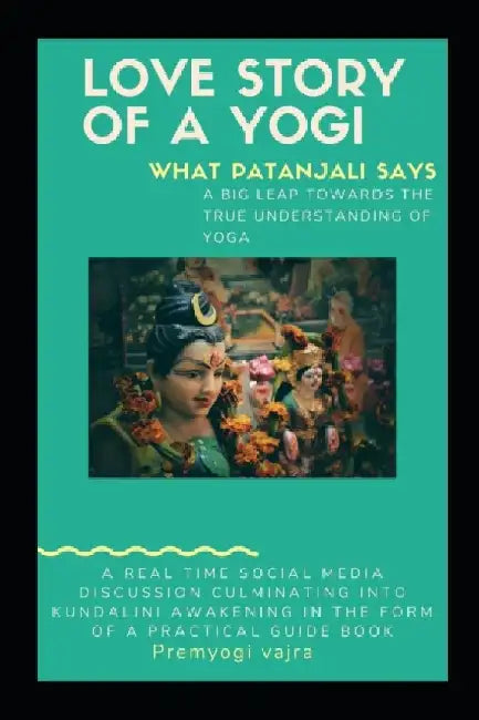 Love story of a Yogi: what Patanjali says by Premyogi Vajra