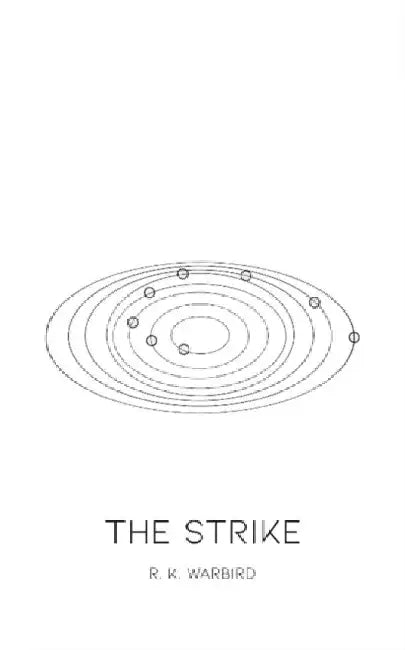 The Strike by R. K. Warbird