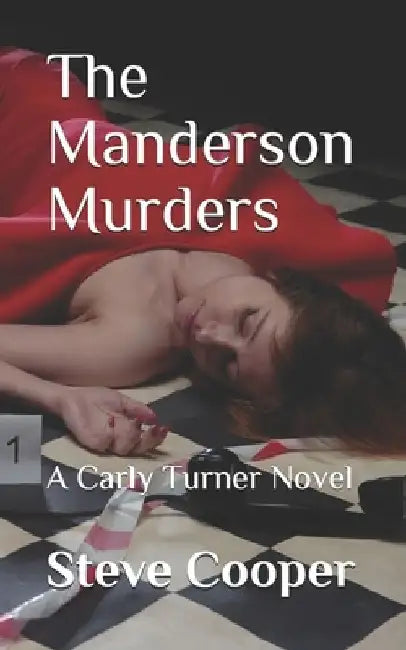The Manderson Murders: A Carly Turner Novel by Steve Cooper