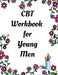 CBT Workbook for Young Men: Your Guide for CCBT Workbook for Young Men Your Guide to Free From Frightening, Obsessive or Compulsive Behavior, Help by Yuniey Publication