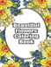 Beautiful Flowers Coloring Book: Exclusive Flowers Designs For Adults by Flower Coloring Philips
