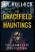 The Gracefield Hauntings: The Complete Collection by M. L. Bullock