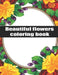 Beautiful Flowers Coloring Book: Exclusive Flowers Designs For Adults by Masta Egor