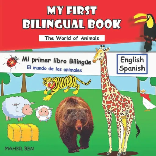My First Bilingual Book-Animals: Bilingual book (English-Spanish) for children and beginners (102 Words) by Bethany C. Meyers Inc
