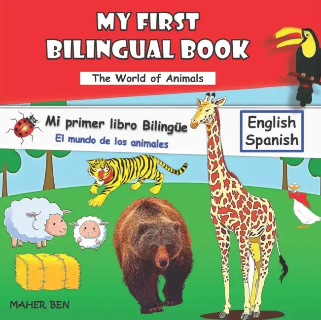 My First Bilingual Book-Animals: Bilingual book (English-Spanish) for children and beginners (102 Words) by Bethany C. Meyers Inc