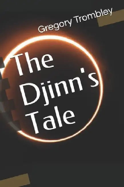 The Djinn's Tale by Gregory Trombley