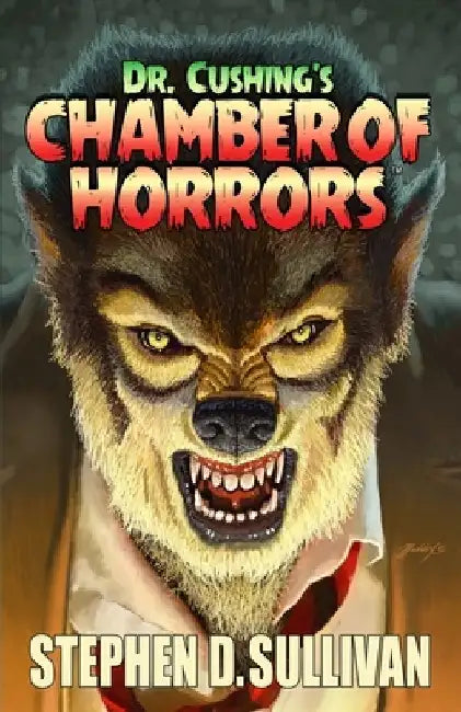 Dr. Cushing's Chamber of Horrors by Mark Maddox