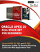 Oracle APEX 20 Full Stack Set For Beginners: Oracle APEX 20, SQL and PL/SQL Beginners Guides To Develop Stunning, Low-Code Web Applications Fast by Riaz Ahmed