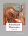American Shamans East by Ed Jay Miller 