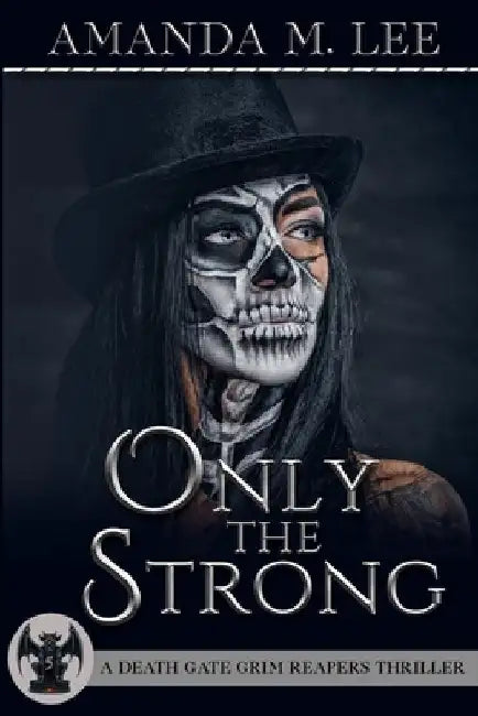 Only the Strong by Amanda M. Lee