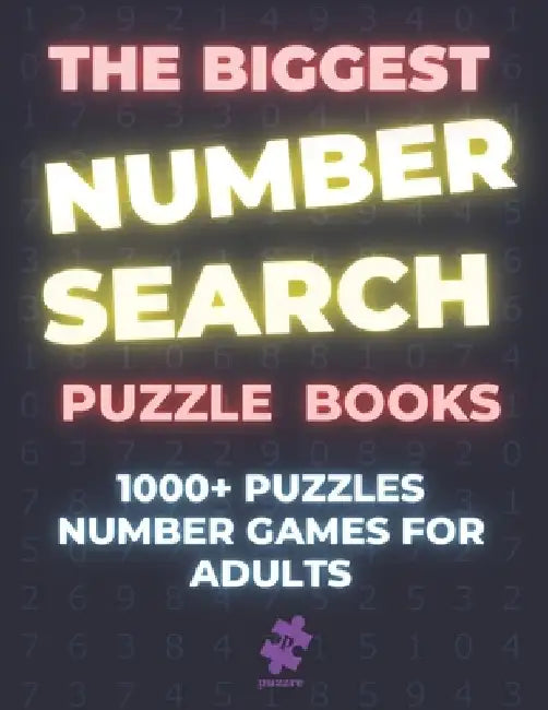 The Biggest Number Search Puzzle Books: 1000+ Puzzles Number Games For Adults by Puzzre