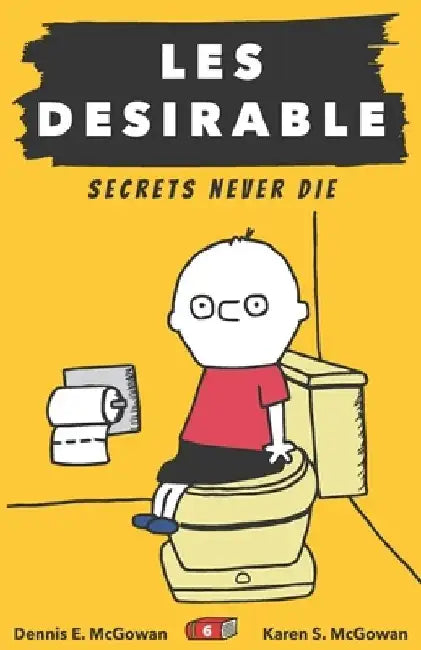 Les Desirable: Secrets Never Die by Karen S. McGowan