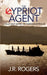 The Cypriot Agent by J. R. Rogers