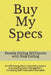Buy My Specs: An effective guide to optometry patient and practice team management, increasing staff motivation and sales! by Nick Girling