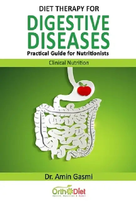 Diet Therapy for Digestive Diseases: Practical Guide for Nutritionists by Amin Gasmi