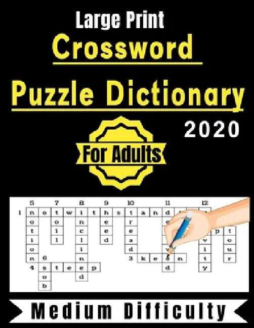 Crossword Puzzle Dictionary For Adults 2020: +90 Crossword Puzzles Medium Difficulty Large-Print by Soufiane's Puzzle Publisher