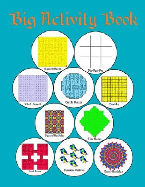 Big Activity Book: Fun Activities For Young And Old Alike With Games, Puzzles And Coloring, by Kat Fish River