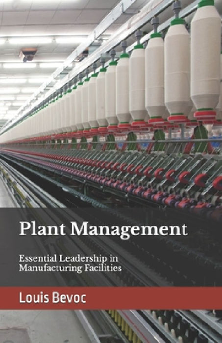 Plant Management: Essential Leadership in Manufacturing Facilities by Rachael Collinson