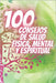 100 Consejos de Salud Fisica, Mental Y Espiritual: Poderosos consejos que cambiarán tu vida completamente! by Mentes Libres, Saludable Mente