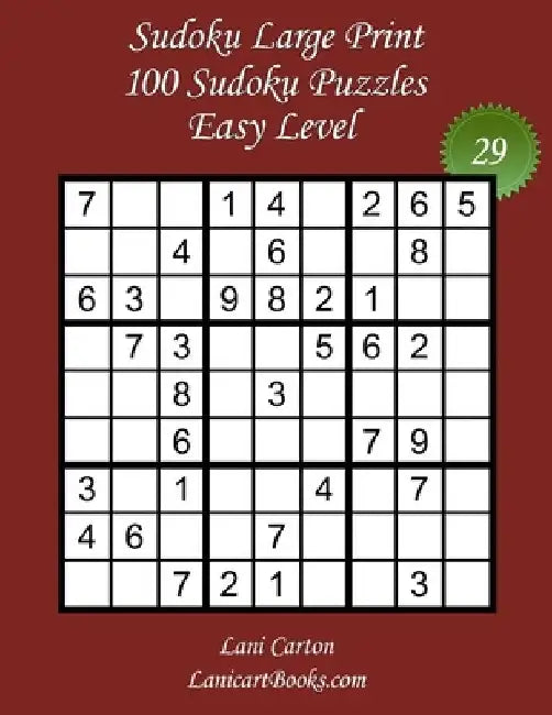 Sudoku Large Print for Adults - Easy Level - N°29: 100 Easy Sudoku Puzzles - Puzzle Big Size (8.3"x8.3") and Large Print (36 points) by Lanicart Books