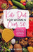 Keto Diet for Women Over 50: How to Lose Weight Eating Healthy and Tasty Food at 50 and Over by Maya Bryce