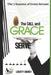 The Call and the Grace to Serve: The 7 Seasons of Every Servant by Liberty Cheney