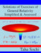 Solutions of Exercises of General Relativity Simplified & Assessed by Taha Sochi