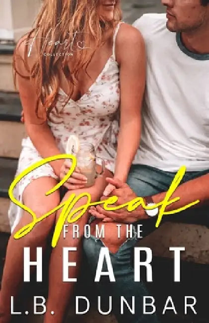 Speak From The Heart: a small town romance by L. B. Dunbar