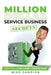Million Dollar Service Secrets: Systems to Do Less & Grow Fast by Mike Campion