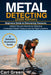 METAL DETECTING (2020 Edition): Beginners Guide to Discovering Treasures by Green, Carl