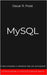 MySQL: Guida completa ai database SQL per principianti. Contiene esempi di codice ed esercizi pratici. by Frost, Oscar R.