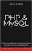 PHP MySQL: Guida completa alla programmazione web lato server e database SQL by Frost, Oscar R.