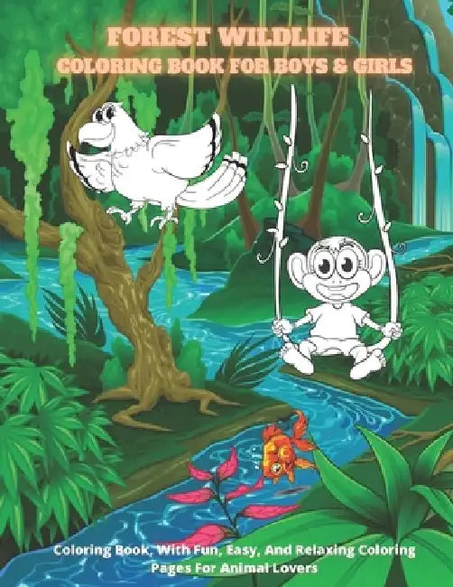 FOREST WILDLIFE - COLORING BOOK FOR BOYS & GIRLS - Coloring Book, With Fun, Easy, And Relaxing Coloring Pages For Animal Lovers by Elizabeth Negga