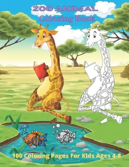 Zoo Animal - Coloring Book - 100 Completely Unique Coloring Pages For Kids Ages 4-8 by Elizabeth Negga
