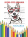 Super Cute Animals - Coloring Book: Coloring Book, with Fun, Easy, and Relaxing Coloring Pages for Animal Lovers by Elizabeth Negga