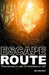 Escape Route: From Darkness to Light: An Intentional New Life by Jen Crawley