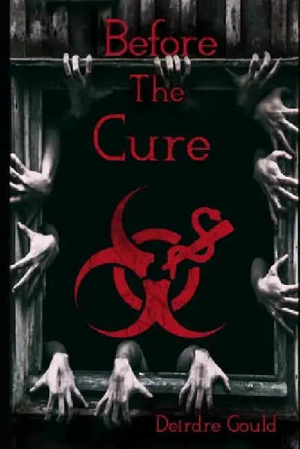 Before the Cure by Deirdre Gould