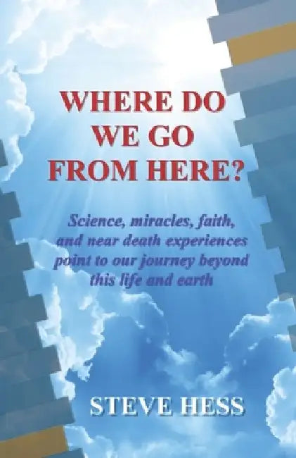 Where Do We Go from Here? by Steve Hess