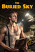 The Buried Sky: Post-Apocalyptic Hard Science Fiction by Keith Hartman