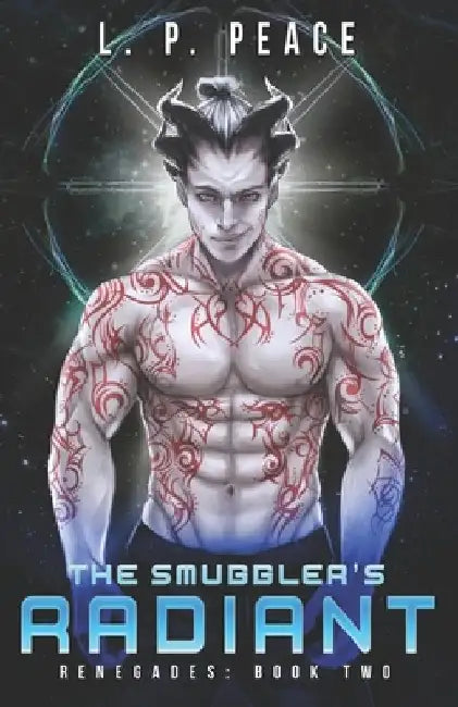 The Smuggler's Radiant by L. P. Peace