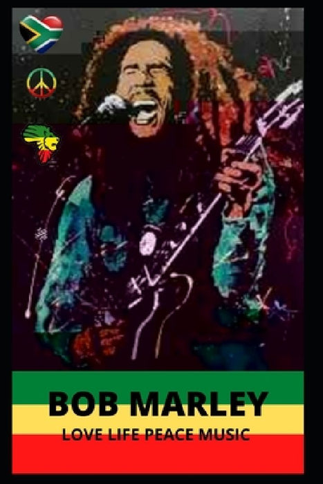 Bob Marley: Inspirational quotes on love, life, peace & music by reggae icon by Books Of Intelligence