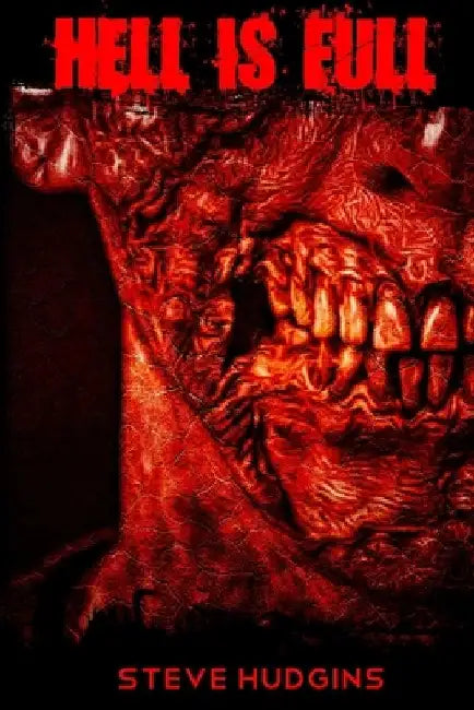 Hell is Full by Steve Hudgins