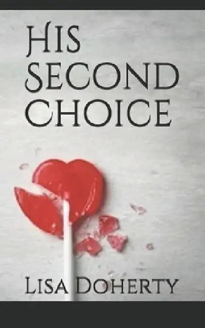 His Second Choice by Lisa Doherty