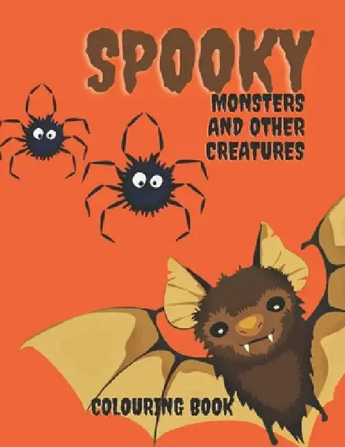 Spooky Monters and Other Creatures Colouring Book: Halloween Coloring Book For Kids, Teenagers and Adults: Scary Halloween Monsters, Witches and Ghoul by Powerprint Publishers